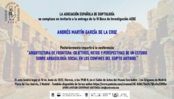 Conferencia: Andrés Martín García de la Cruz: Arquitectura de Frontera: Objetivos, retos y perspectivas de un estudio sobre Arqueología Social en los confines del Egipto y entrega VI Beca AEDE de Investigación